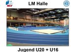 LM Halle U20 + U16: Zeitplan, Anreisehinweis