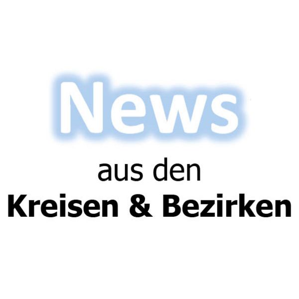 Aktuelles aus den Kreisen und Bezirken