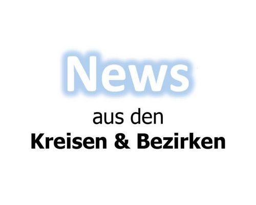Aktuelles aus den Kreisen und Bezirken