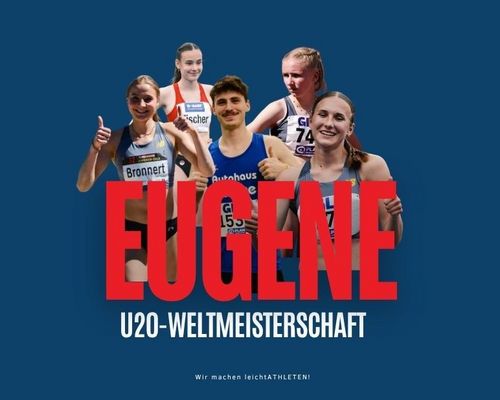 ES GEHT LOS!  Alles zur U20-WM in Eugene 