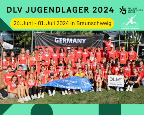 Ausschreibung DLV-Jugendlager 2024: Sei mit dabei beim Heimspiel und feuere Deutschlands Leichtathletikstars an!